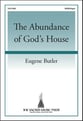 The Abundance of God's House SATB choral sheet music cover